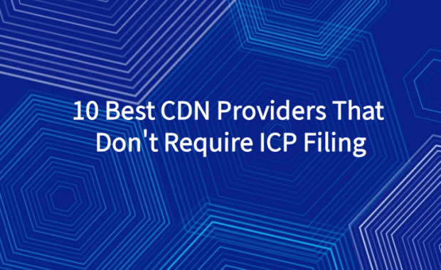 2025 Review of the Best CDN Providers for Hong Kong and US Nodes