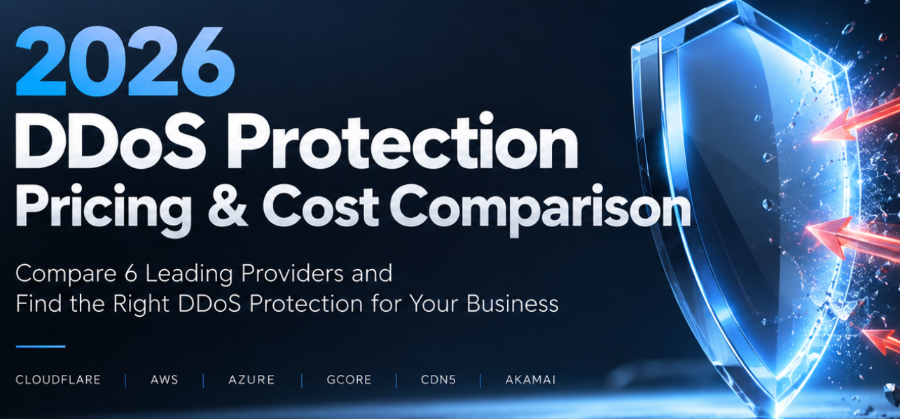 2026 DDoS Protection Pricing Guide: Costs, Plans & Provider Comparison